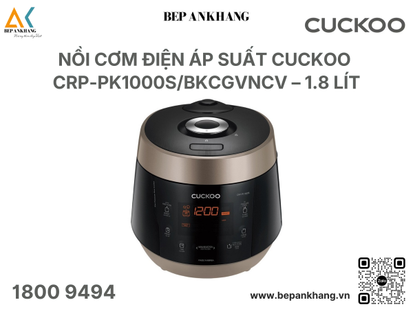 Nồi Cơm Điện Tử Áp Suất CUCKOO CRP-PK1000S/BKCGVNCV 1.8L - Nhập Khẩu Hàn Quốc