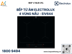 Bếp Từ 4 Vùng Nấu Electrolux EIV644 - Thương Hiệu Thụy Điển - Xuất xứ: Đức