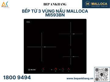 Bếp từ 3 vùng nấu Malloca MI593BN 